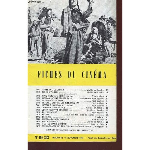 Fiches Du Cinema - N°166-303 - 15 Novembre 1964 / Apres Lui, Le Deluge - Les Cheyennes - Cinq Pistolets Prose (En Vo) - Coplan, Agent Secret Fx 18 - La Grande Frousse - Hercule Contre Les ...