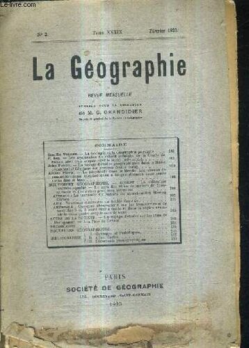 La Geographie Revue Mensuelle N°2 Tome Xxxix Fevrier 1923 - Les Avalanches Du Rebord Subalpin De La Combe De Savoie - La Téléphonie Dans Le Monde - La Sidérurgie Luxembourgeoise - La ...