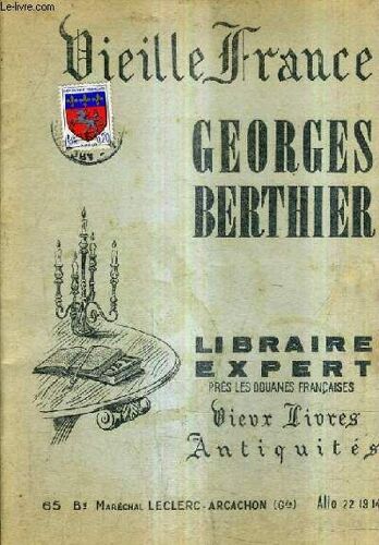Catalogue N°89 Juin 1968 De La Librairie Georges Berthier Librairie Expert Pres Les Douanes Francaises - Vielle France  Autographes Et Documents N°8268 À 8381 - Objets De Curiosite N°8382 À ...