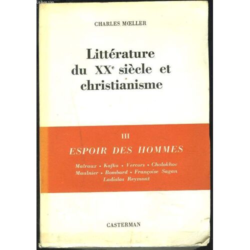 Litterature Du Xxe Siecle Et Christianisme. Iii - Espoir Des Hommes.