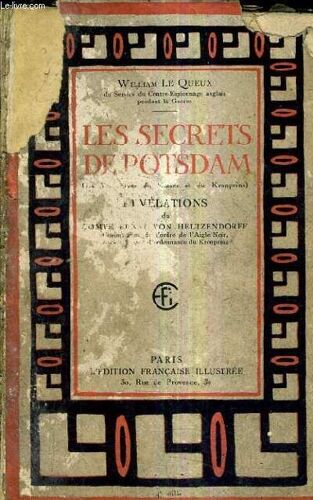 Les Secrets De Potsdam - Reveles Par Le Comte Ernst Von Heltzendorff.