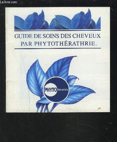 Guide De Soins Des Cheveux Par Phytotherathrie.