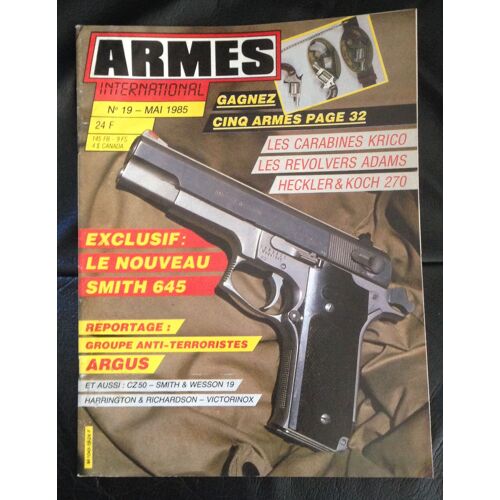 Armes International N° 19/Colt Python 357 Magnum Smith Et Wesson 19/Couteau D'officier Suisse/Les Fiches Chargeurs/Smith Et Wesson 645/Les Revolvers Adams/ La Carabine Heckler Et Koch 270/ 19 