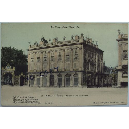 Carte Postale Ancienne De Nancy : L'évéché - Ancien Hôtel Des Fermes - La Lorraine Illustrée (47) Edit. Maison Des Magasins Réunis,Nancy
