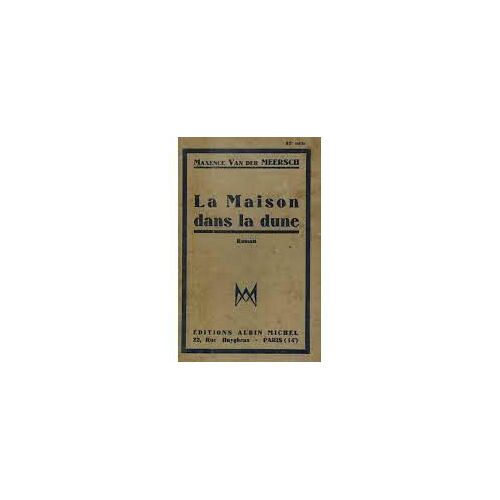 La Maison Dans La Dune Maxence Van Der Mefrsch
