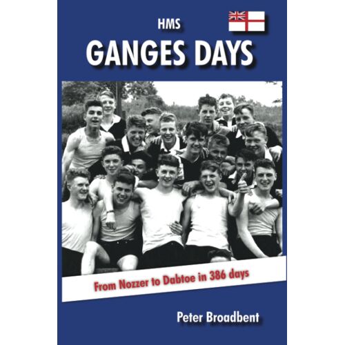 Hms Ganges Days: From Nozzer To Dabtoe In 386 Days
