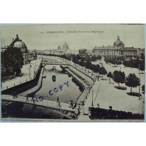 Carte Postale Ancienne De Strasbourg : L'ill Et La Place De La République (117). Edit "La Cigogne".
