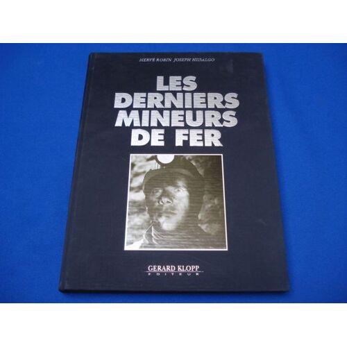 Les Derniers Mineurs De Fer