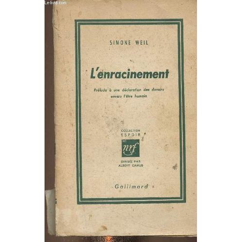 L Enracinement. Prélude À Une Déclaration Des Devoirs Envers L Être Humain (Collection Espoir)