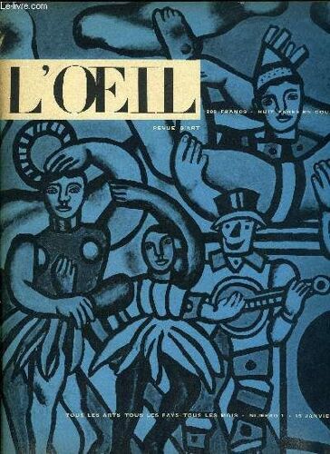 L Oeil N° 1 - L Énigmatique Ecole De Fontainebleau Par Charles Terrasse, Alberto Giacometti Par James Lord, La Grande Parade De Fernand Léger Par Douglas Cooper, Du Temps Que Les Cubistes Étaient(...)
