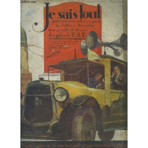 Je Sais Tout 15 Juin 1923 :La Vie Suspendue Et Prolongée- Citroen Chez Ford- Le Duel Du Fer Et Du Feu-La Nature N A Pas Horreur Du Vide- Pompei Renait Au Jour....