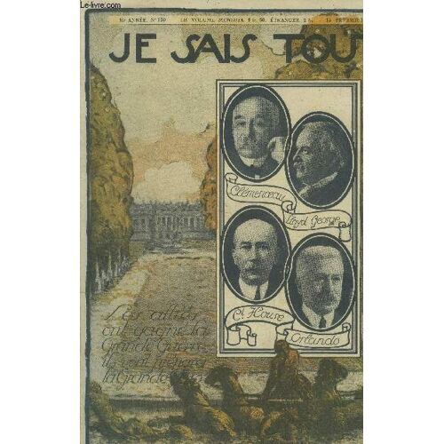 Je Sais Tout N°159, 15 Février 1919: Les Énergies Française - Les Grands Délégués De La Conférence De La Paix- Le Ministère De La Renaissance Agricole- Transport De Péniches Par Voie Ferrée- La(...)