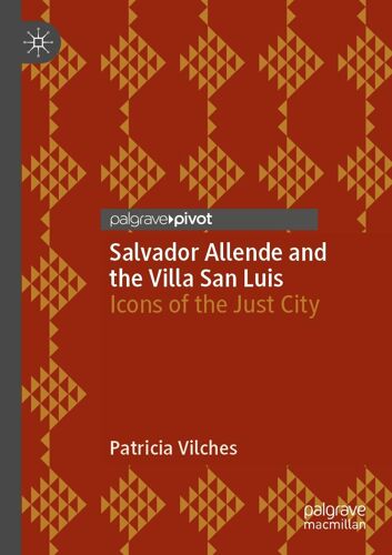 Salvador Allende And The Villa San Luis