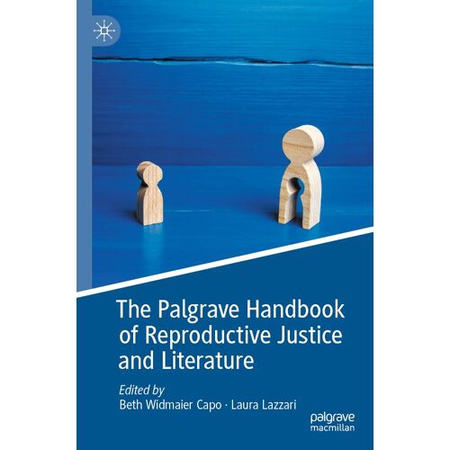 The Palgrave Handbook Of Reproductive Justice And Literature