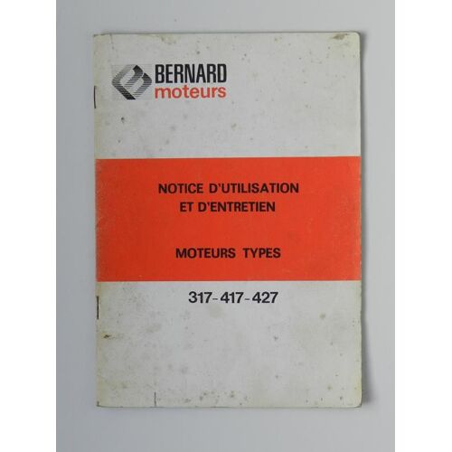 Notice D'usage Des Moteurs " Bernard " Types : 317-417-427
