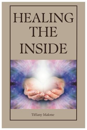 Healing The Inside: Transforming Pain Into Strength And Self-Love