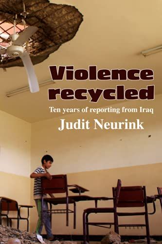 Violence Recycled: Ten Years Of Reporting From Iraq