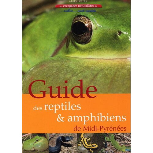 Guide Des Reptiles & Amphibiens De Midi-Pyrénées