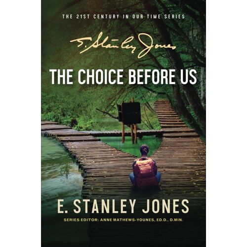 The Choice Before Us: New Revised Edition