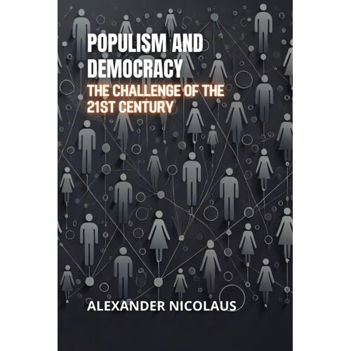 Populism And Democracy: The Challenge Of The 21st Century