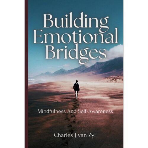 Building Emotional Bridges: Mindfulness And Self-Awareness