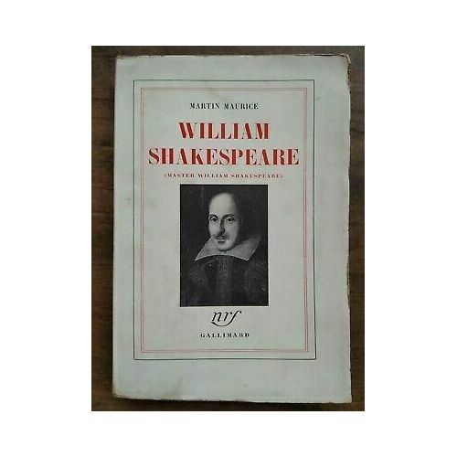 Martin Maurice William Shakespeare Gallimard