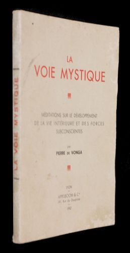 La Voir Mystique (Méditations Sur Le Développement De La Vie Intérieure Et Des Forces Subconscientes)