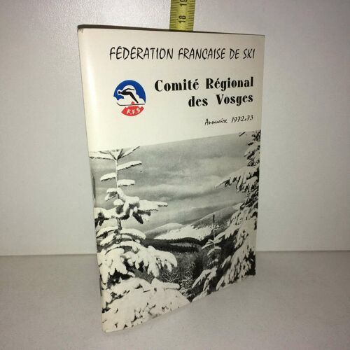 Ffs Comité Régional Des Vosges Annuaire 1972 1973 Ski