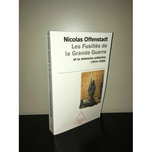 Les Fusilles De La Grande Guerre Et Memoire Collective