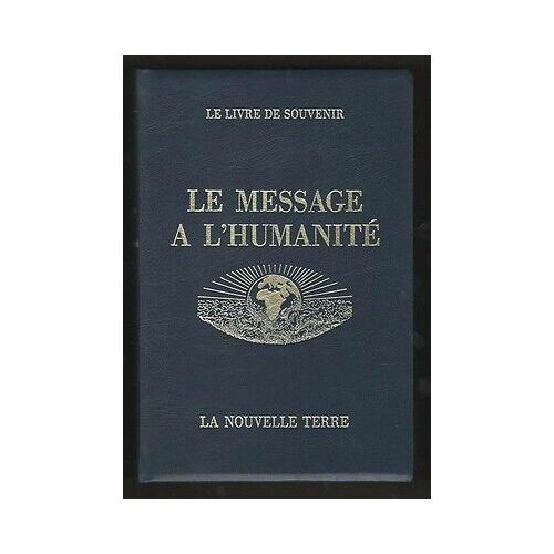 Le Message De L'humanite Vol. Ii Le Livre De Souvenir