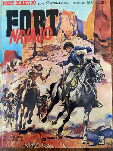 Fort Navajo Une Aventure Du Lieutenant Blueberry: Fort Navajo - 1965