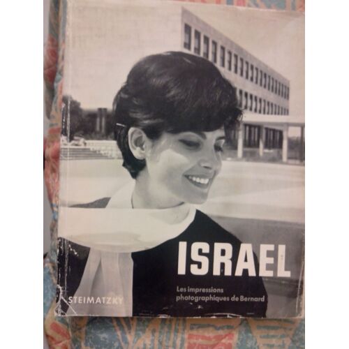 Israel. Les Impressions Photographiques De Bernard
