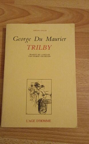 Trilby George Du Maurier Aux Éditions L'âge D'homme Année 1985