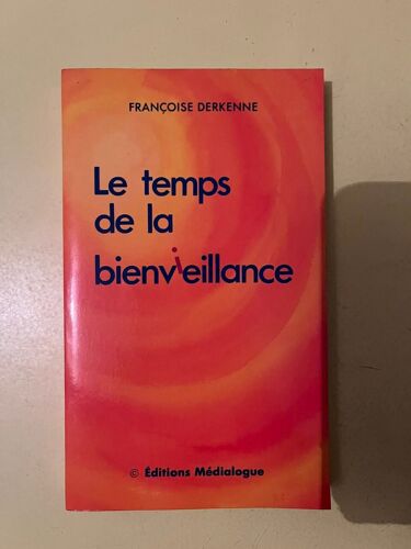 Le Temps De La Bienveillance