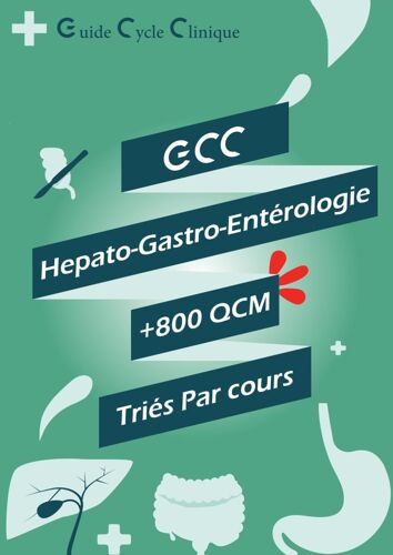 Guide Cycle Clinique Hépatologie, Gastrologie, Entérologie: Mon Guide Pratique Pour Le Cycle Clinique Des Études Médicales , Dédié Aux Externes Et Pour La Préparations Des Concours