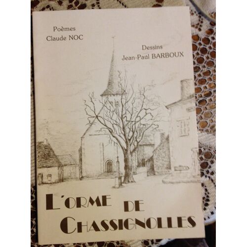 L'orme De Chassignolles  Departement De L' Indre Editions De 1986