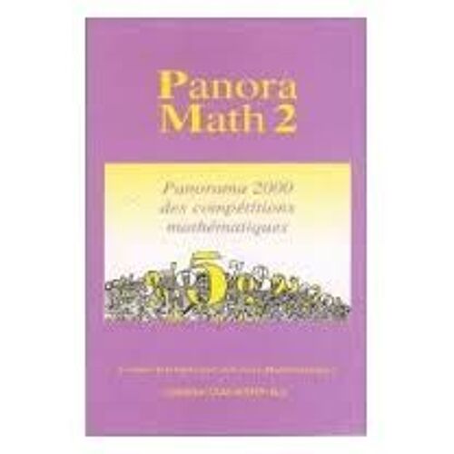 Panoramath 2 - Panorama 2000 Des Compétitions Mathématiques