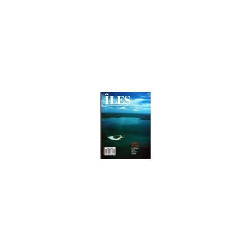 Iles - Le Magazine De Toutes Les Îles 999