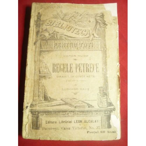 Victor Hugo - Le Roi S'amuse (Regele Petrece- Première Édition Roumaine, 1907)