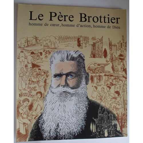 [ Bande Dessinée ] Le Père Brottier : Homme De Coeur, Homme D'action, Homme De Dieu