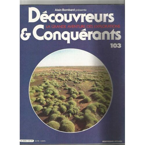 Decouvreurs Et Conquerants 103 La Grande Aventure Des Explorations Au Coeur De L Autralie Inconnue