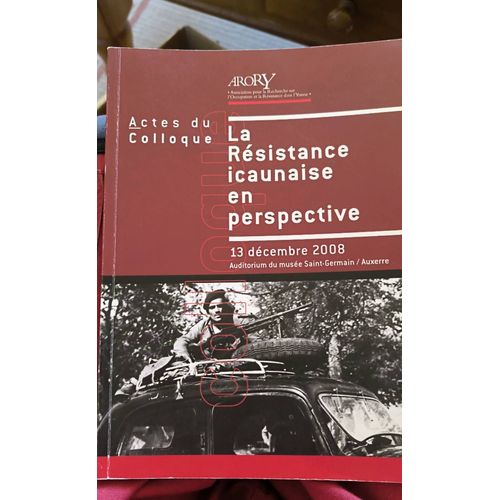 La Résistance Icaunaise En Perspective