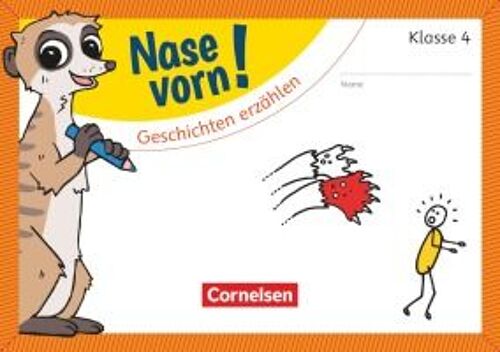 Nase Vorn! - Deutsch 4. Schuljahr - Geschichten Erzählen