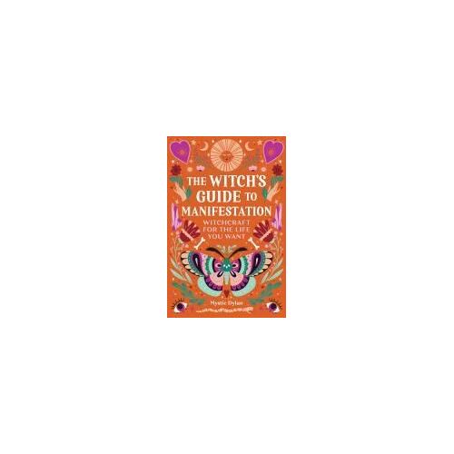 The Witch's Guide To Manifestation