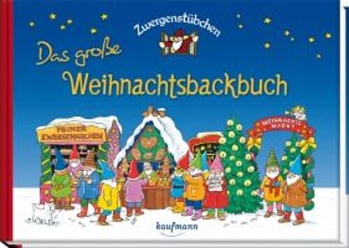 Zwergenstübchen - Das Große Weihnachtsbackbuch