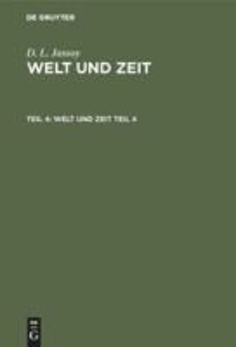 D. L. Jassoy: Welt Und Zeit. Teil 4