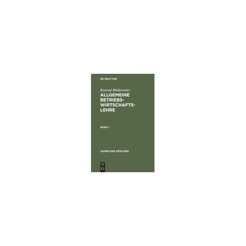 Konrad Mellerowicz: Allgemeine Betriebswirtschaftslehre. Band 1