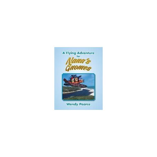 A Flying Adventure For Nana's Gnomes