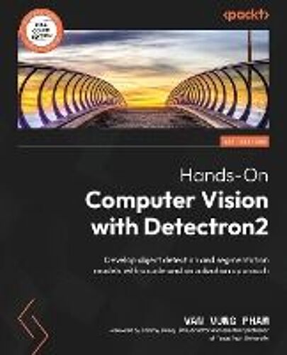 Hands-On Computer Vision With Detectron2