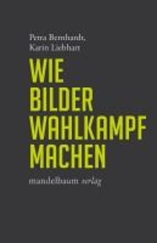 Wie Bilder Wahlkampf Machen